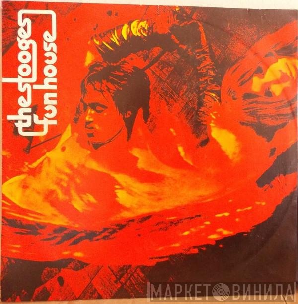 The Stooges  - Fun House
