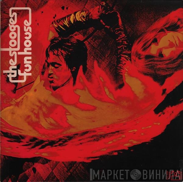 The Stooges  - Fun House