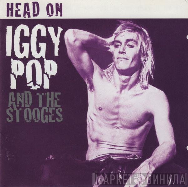 The Stooges  - Head On