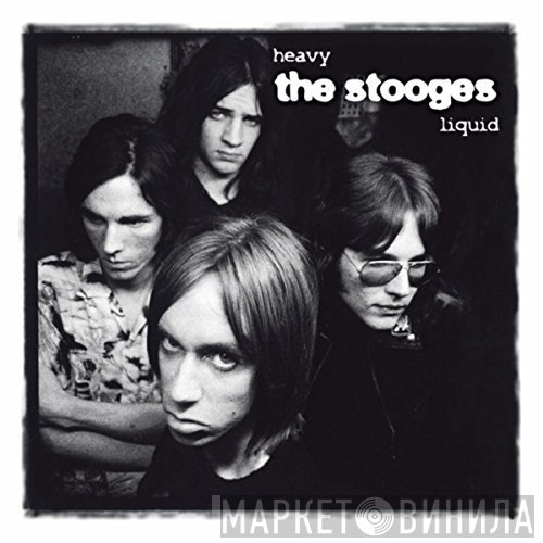 The Stooges  - Heavy Liquid