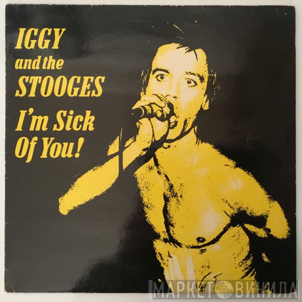 The Stooges - I'm Sick Of You