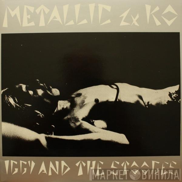 The Stooges - Metallic 2×KO