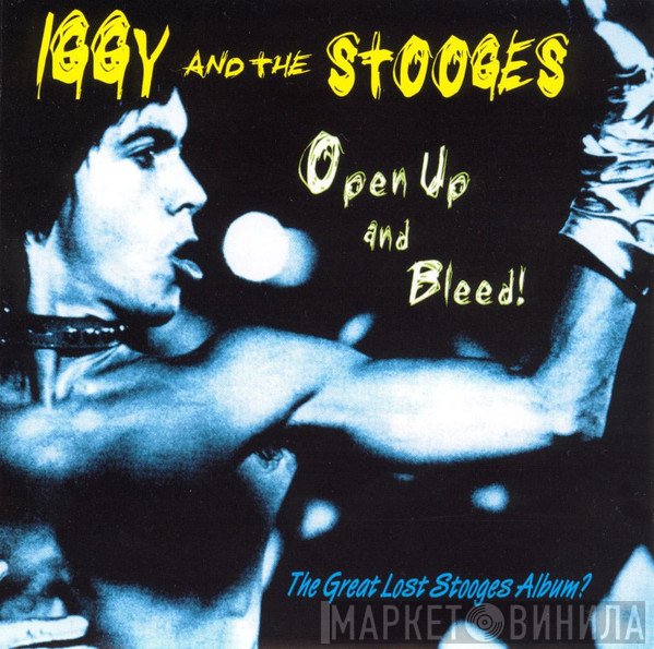 The Stooges  - Open Up And Bleed!