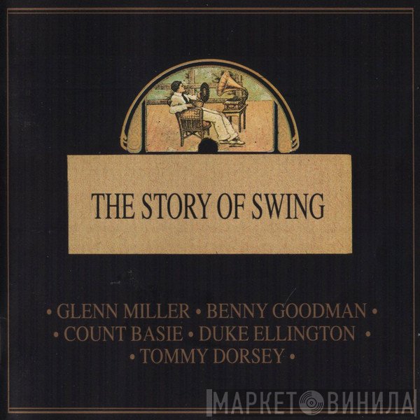  - The Story Of Swing