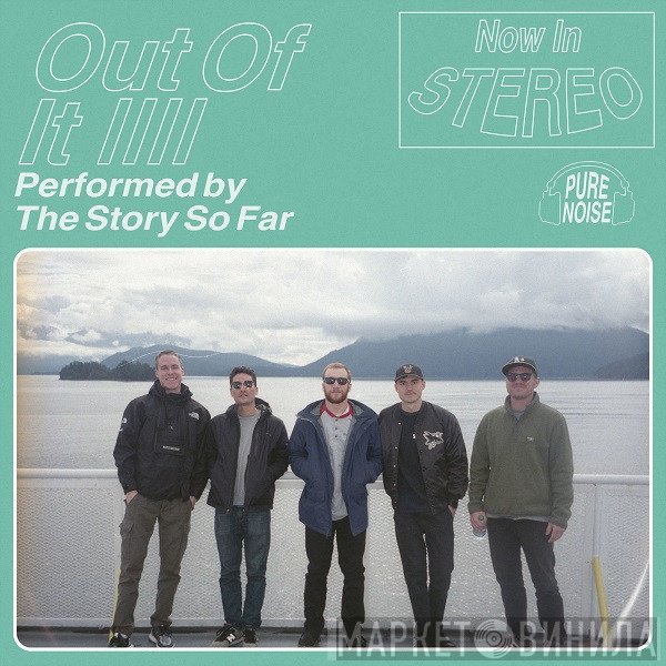 The Story So Far  - Out Of It