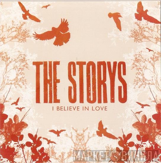 The Storys - I Believe In Love