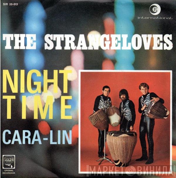The Strangeloves  - Night Time / Cara-Lin