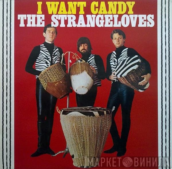 The Strangeloves  - I Want Candy
