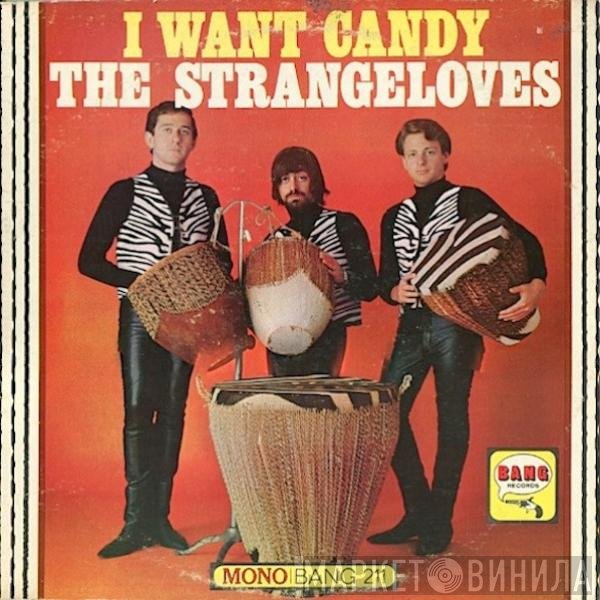 The Strangeloves  - I Want Candy