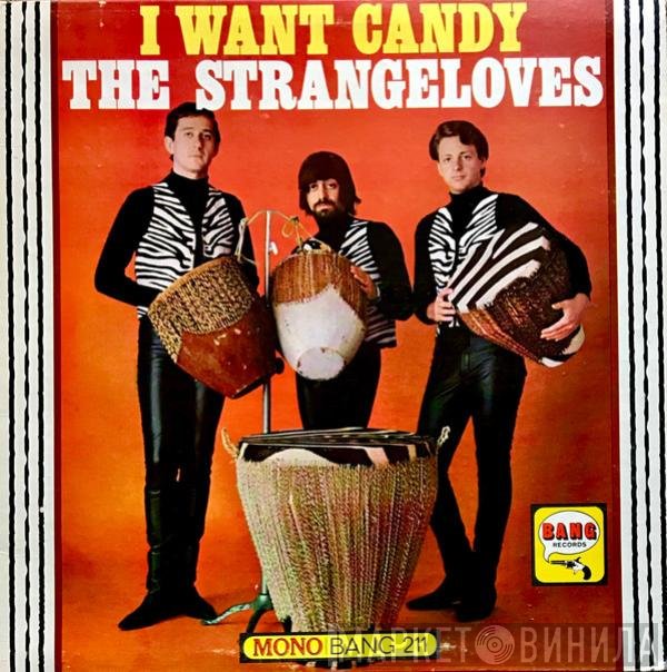 The Strangeloves  - I Want Candy