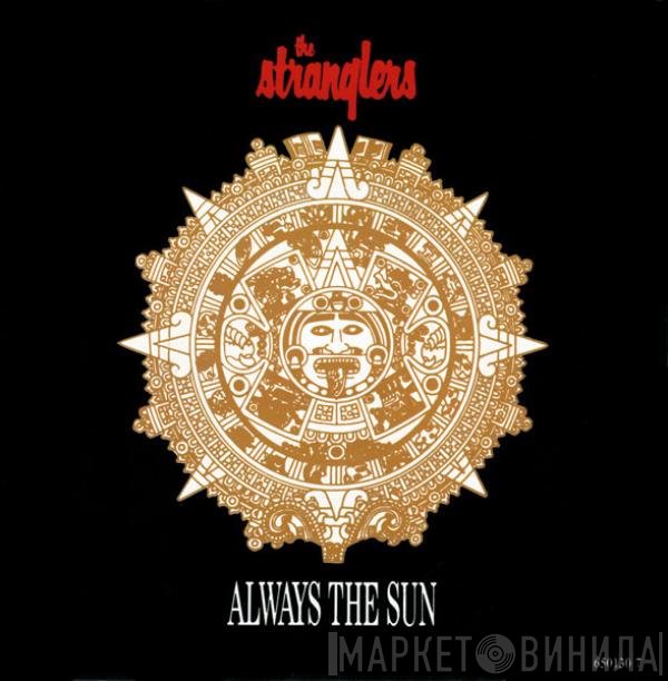 The Stranglers  - Always The Sun