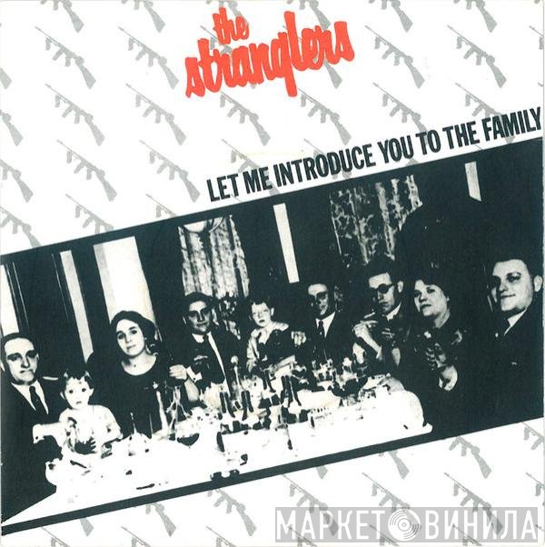 The Stranglers  - Let Me Introduce You To The Family