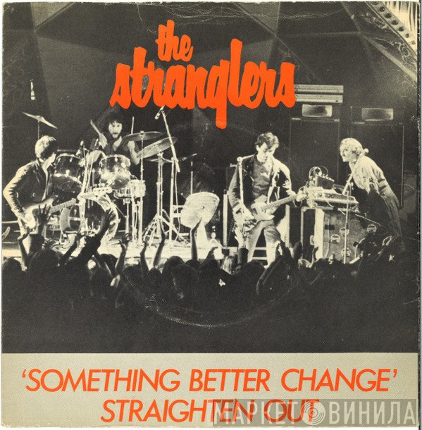 The Stranglers - Something Better Change / Straighten Out