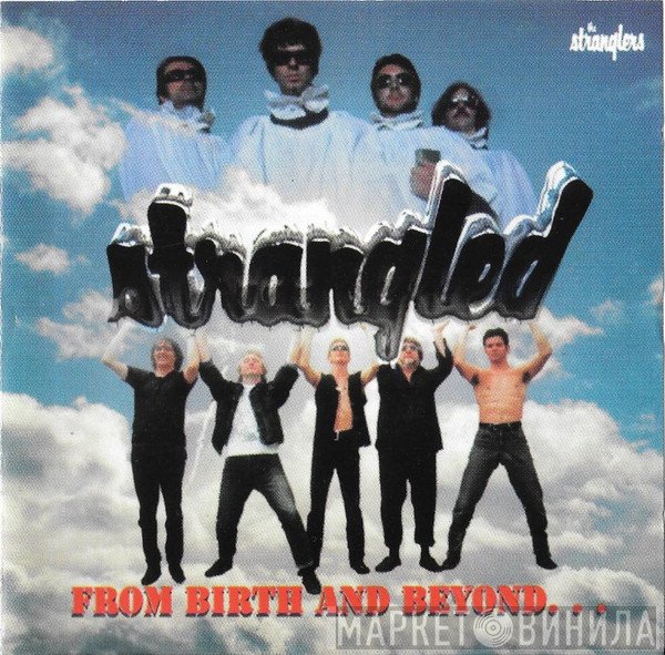 The Stranglers  - Strangled From Birth And Beyond...