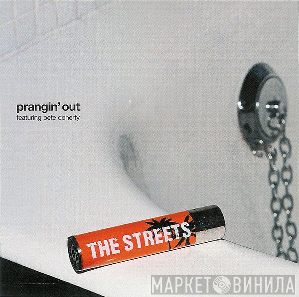 The Streets Featuring Pete Doherty  - Prangin' Out