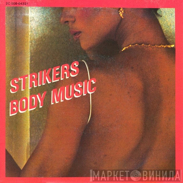 The Strikers  - Body Music