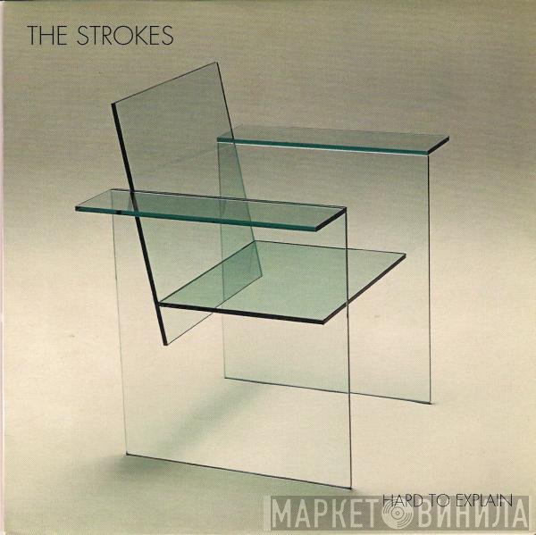 The Strokes  - Hard To Explain