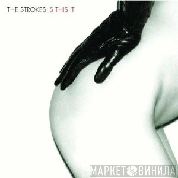 The Strokes  - Is This It
