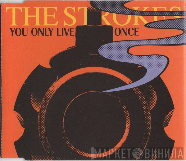 The Strokes  - You Only Live Once