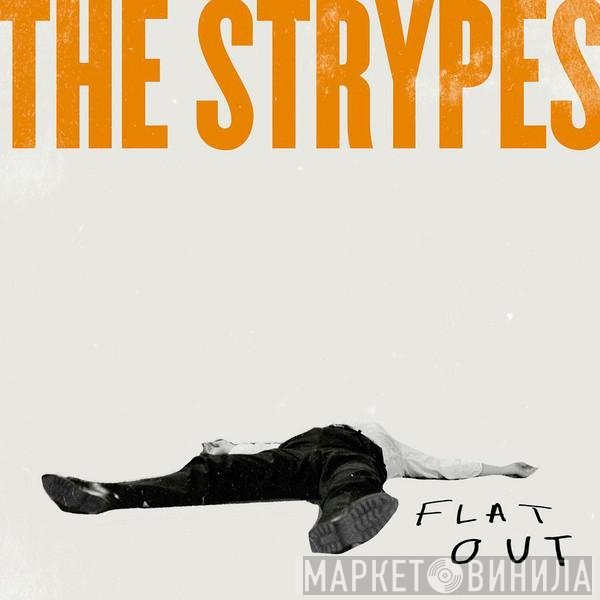 The Strypes  - Flat Out