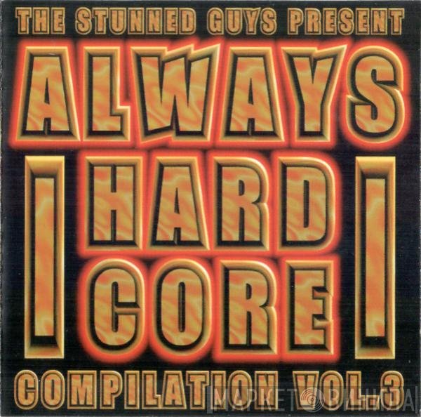 The Stunned Guys  - Always Hardcore Compilation Vol. 3