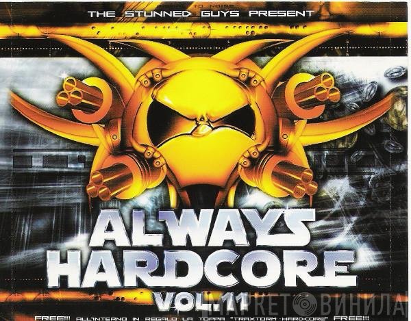 The Stunned Guys  - Always Hardcore Vol. 11