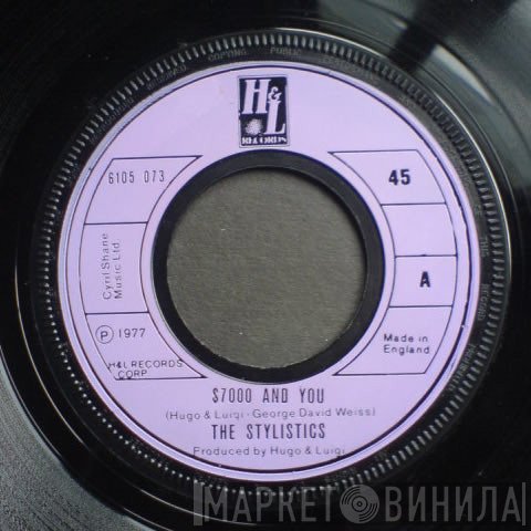 The Stylistics - $7000 And You