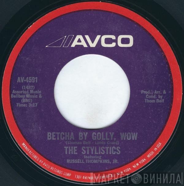 The Stylistics, Russell Thompkins, Jr. - Betcha By Golly, Wow / Ebony Eyes