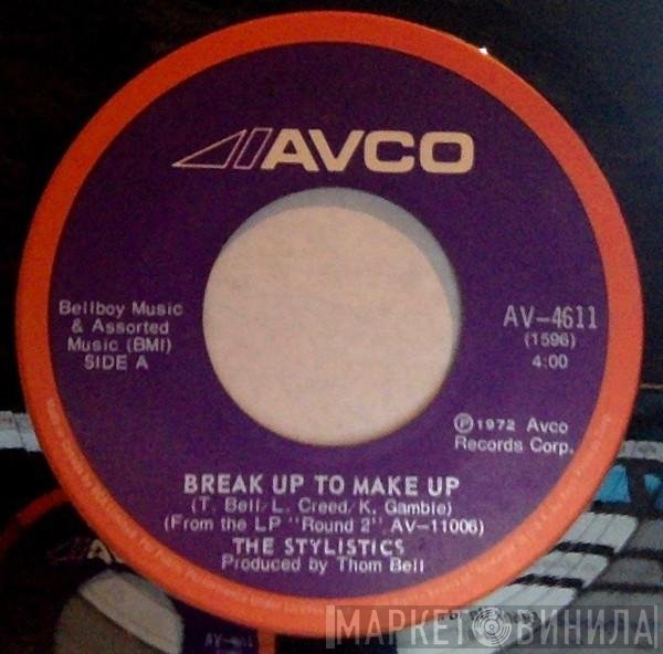 The Stylistics - Break Up To Make Up / You And Me