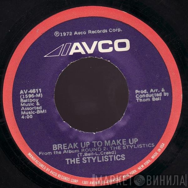 The Stylistics - Break Up To Make Up / You And Me