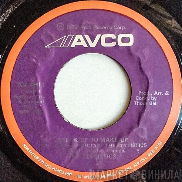 The Stylistics - Break Up To Make Up / You And Me