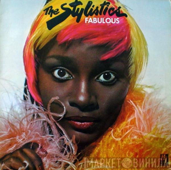 The Stylistics  - Fabulous