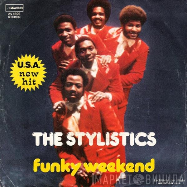 The Stylistics  - Funky Weekend