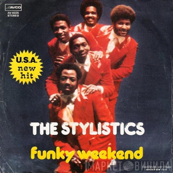 The Stylistics  - Funky Weekend