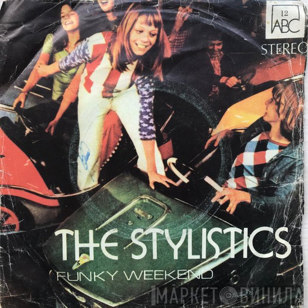 The Stylistics  - Funky Weekend