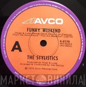 The Stylistics  - Funky Weekend