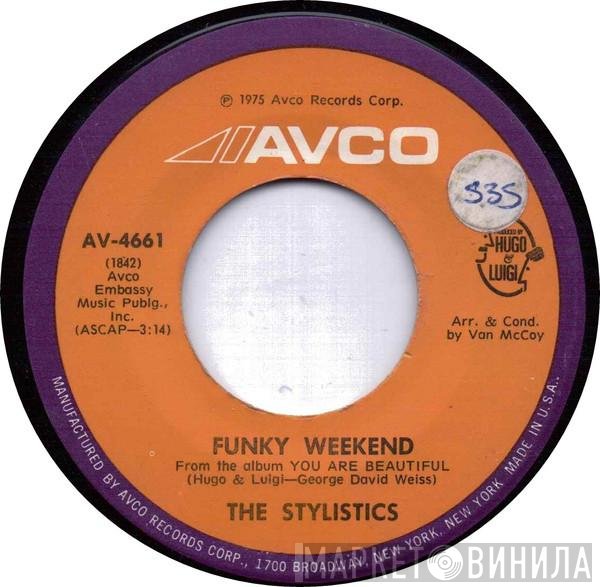 The Stylistics  - Funky Weekend
