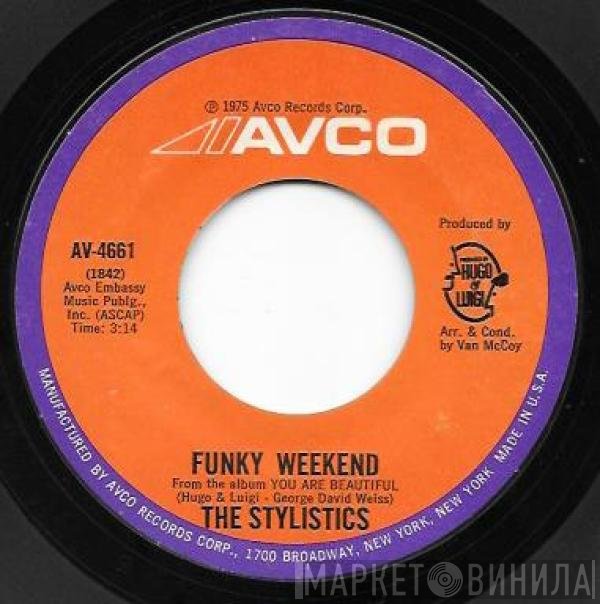 The Stylistics  - Funky Weekend