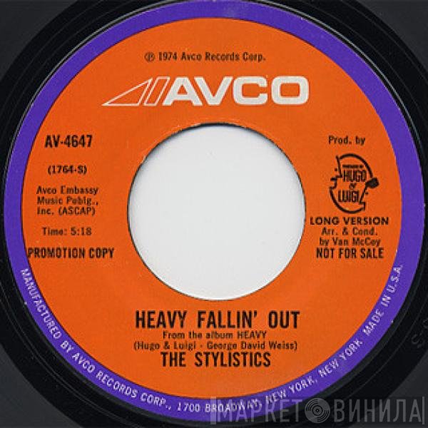 The Stylistics  - Heavy Fallin' Out