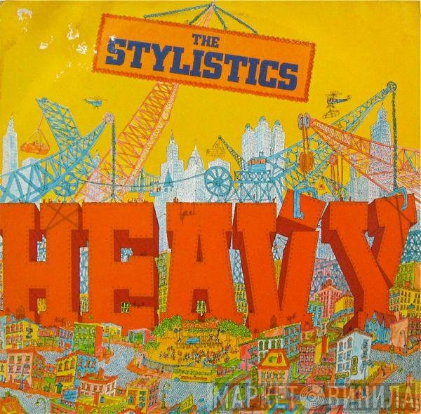 The Stylistics  - Heavy