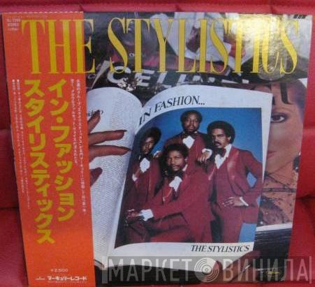 The Stylistics  - In Fashion