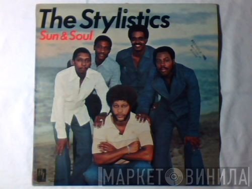 The Stylistics  - Sun & Soul