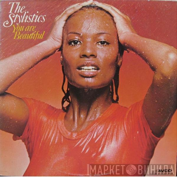 The Stylistics  - You Are Beautiful