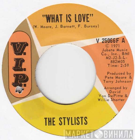 The Stylists  - What Is Love