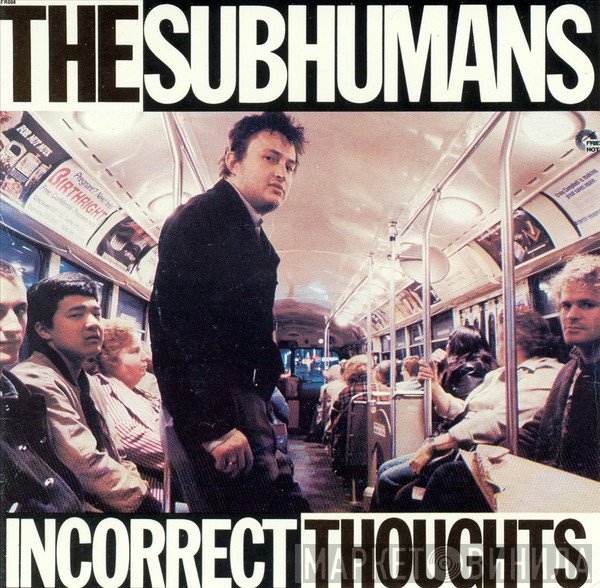 The Subhumans  - Incorrect Thoughts