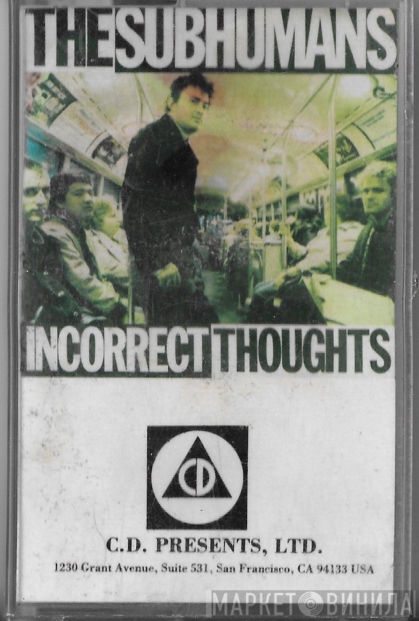 The Subhumans  - Incorrect Thoughts