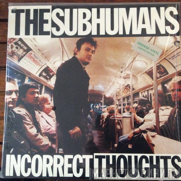 The Subhumans  - Incorrect Thoughts