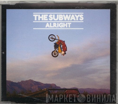 The Subways  - Alright