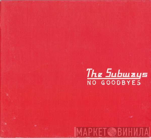 The Subways - No Goodbyes