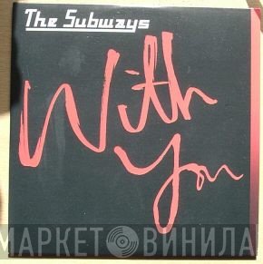 The Subways - With You